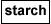 starch